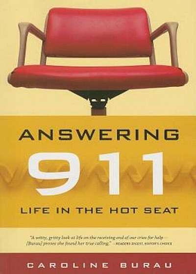 Answering 911: Life in the Hot Seat, Paperback
