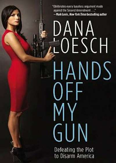 Hands Off My Gun: Defeating the Plot to Disarm America, Paperback