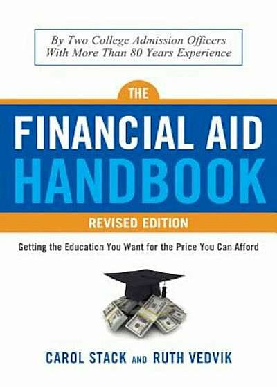 The Financial Aid Handbook, Revised Edition: Getting the Education You Want for the Price You Can Afford, Paperback