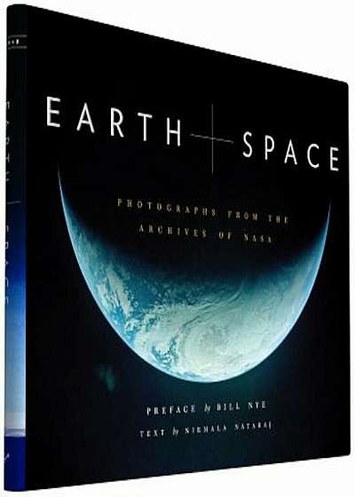Earth and Space: Photographs from the Archives of NASA, Hardcover