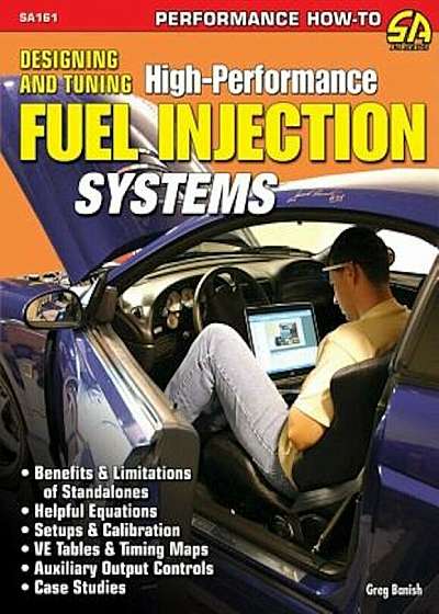 Designing and Tuning High-Performance Fuel Injection Systems, Paperback