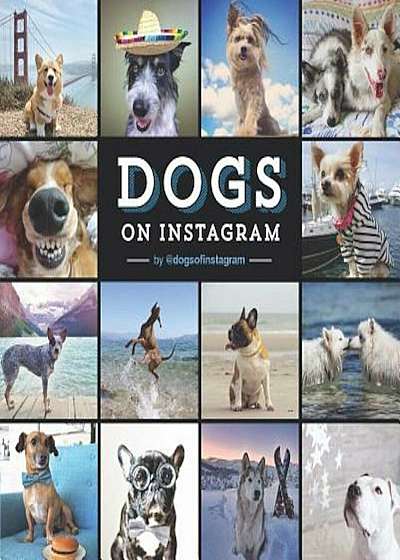 Dogs on Instagram, Hardcover