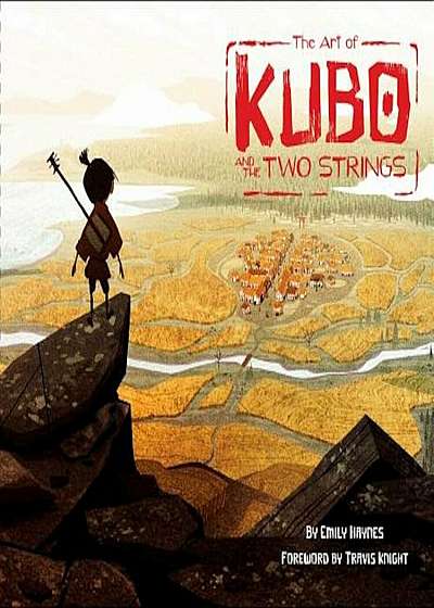 The Art of Kubo and the Two Strings, Hardcover