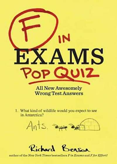 F in Exams: Pop Quiz: All New Awesomely Wrong Test Answers, Paperback