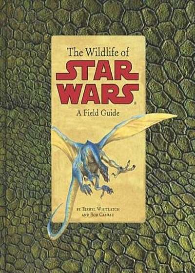 The Wildlife of Star Wars: A Field Guide, Paperback