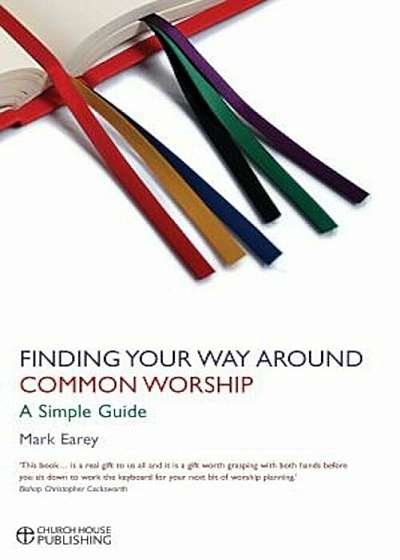 Finding Your Way Around Common Worship, Paperback