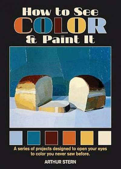 How to See Color and Paint It, Paperback