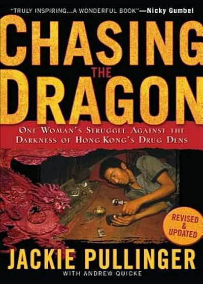 Chasing the Dragon: One Woman's Struggle Against the Darkness of Hong Kong's Drug Dens, Paperback