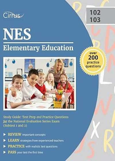 Nes Elementary Education Study Guide: Test Prep and Practice Questions for the National Evaluation Series Exam (Subtest 1 and 2), Paperback
