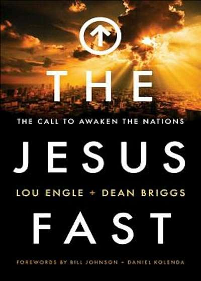 The Jesus Fast: The Call to Awaken the Nations, Paperback