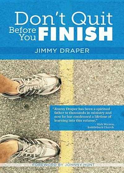 Don't Quit Before You Finish: Serving Well and Finishing Strong, Paperback