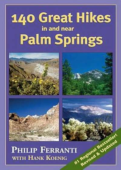 140 Great Hikes in and Near Palm Springs, Paperback