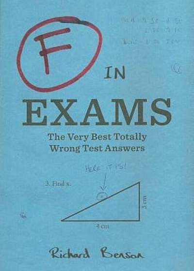 F in Exams: The Very Best Totally Wrong Test Answers, Paperback