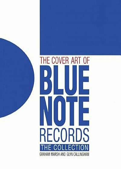 The Cover Art of Blue Note Records: The Collection, Hardcover