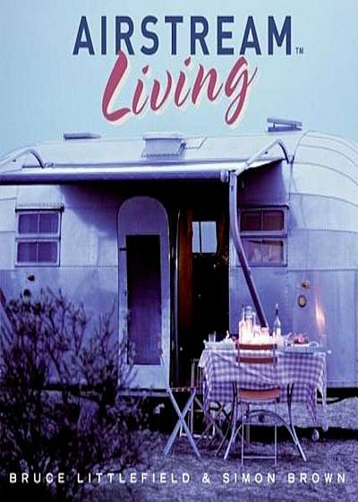Airstream Living, Paperback