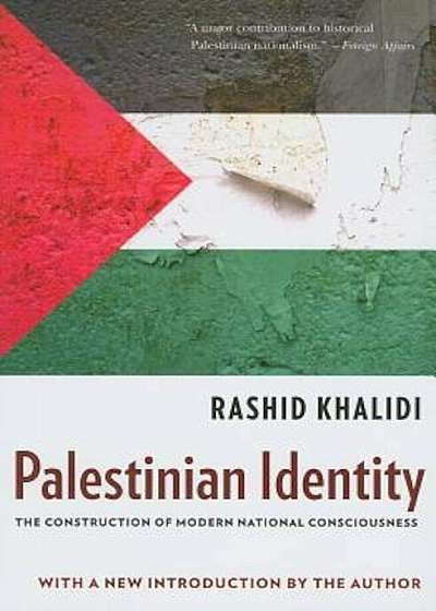 Palestinian Identity: The Construction of Modern National Consciousness, Paperback