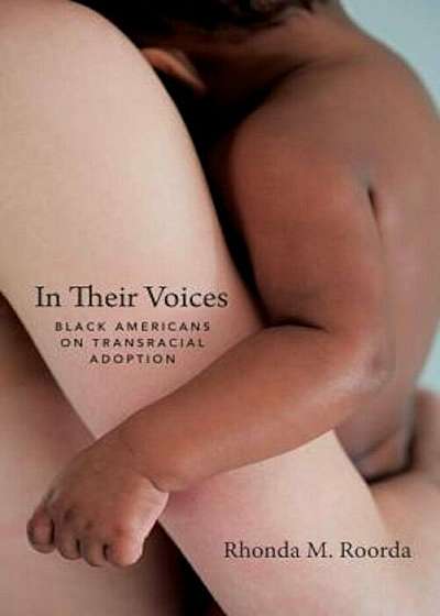 In Their Voices: Black Americans on Transracial Adoption, Paperback