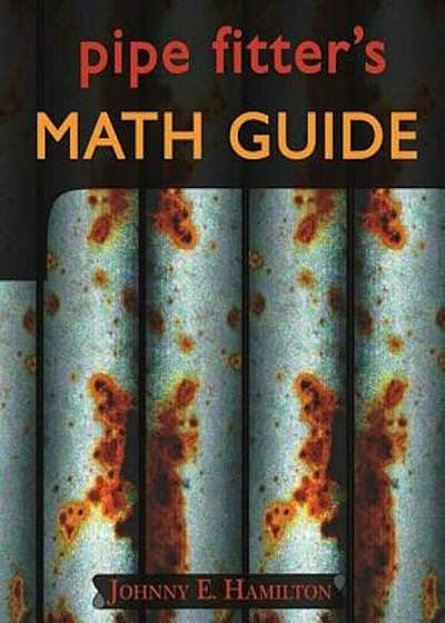 Pipe Fitter's Math Guide, Paperback