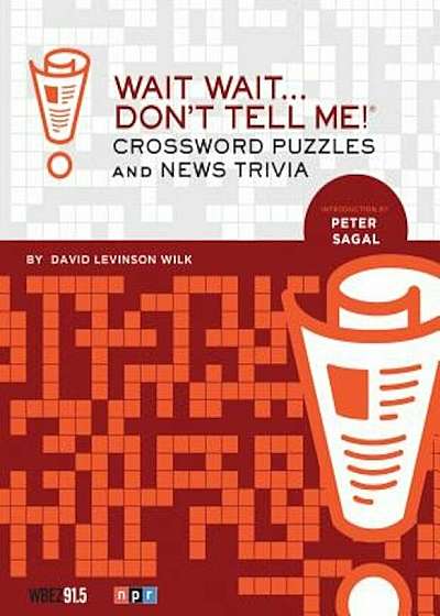 Wait Wait... Don't Tell Me! Crossword Puzzles and News Trivia, Paperback