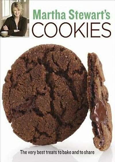 Martha Stewart's Cookies: The Very Best Treats to Bake and to Share, Paperback