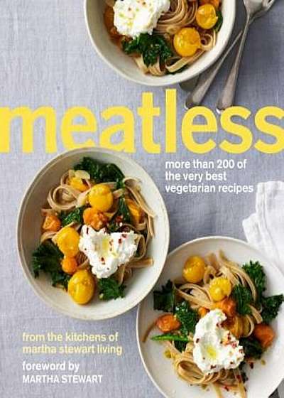 Meatless: More Than 200 of the Very Best Vegetarian Recipes, Paperback