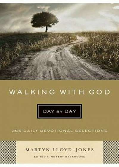 Walking with God Day by Day: 365 Daily Devotional Selections, Paperback