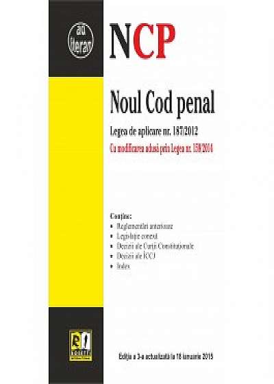 Noul cod penal. Editia a III-a, actualizata la 18.01.2015