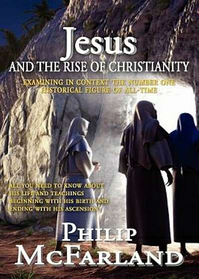 Jesus and the Rise of Christianity, Paperback