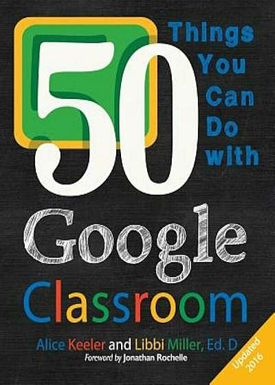 50 Things You Can Do with Google Classroom, Paperback