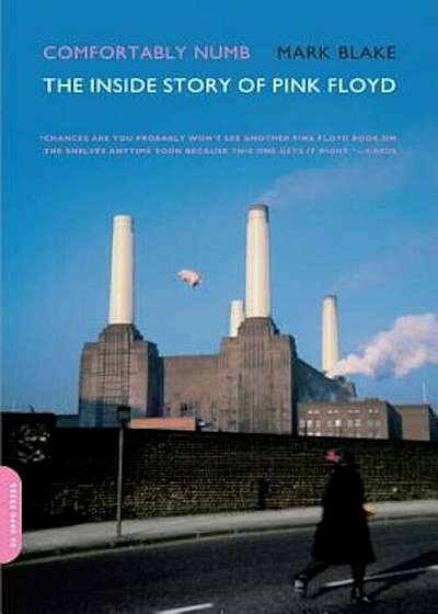 Comfortably Numb: The Inside Story of Pink Floyd, Paperback