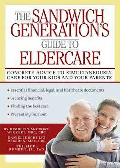 The Sandwich Generation's Guide to Eldercare, Paperback