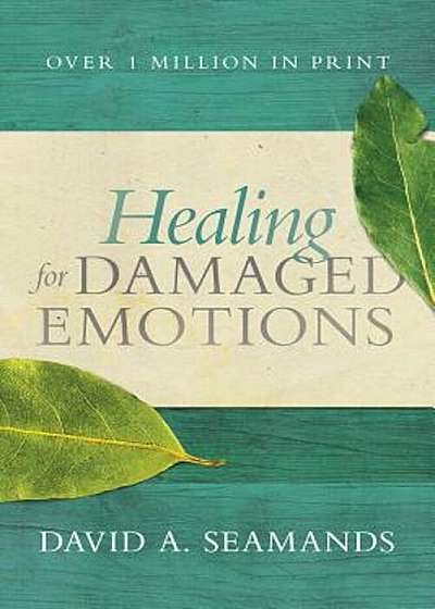 Healing for Damaged Emotions, Paperback