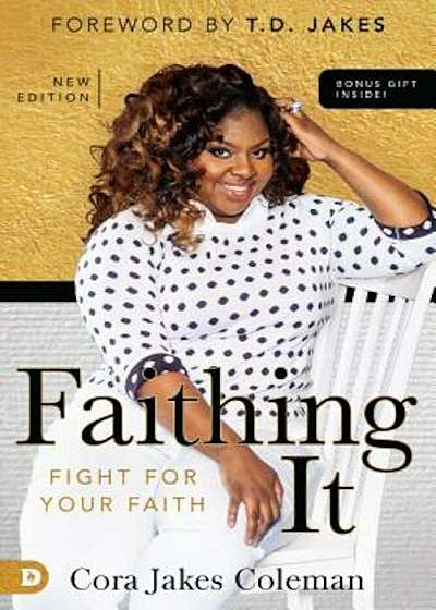 Faithing It: Bringing Purpose Back to Your Life!, Paperback