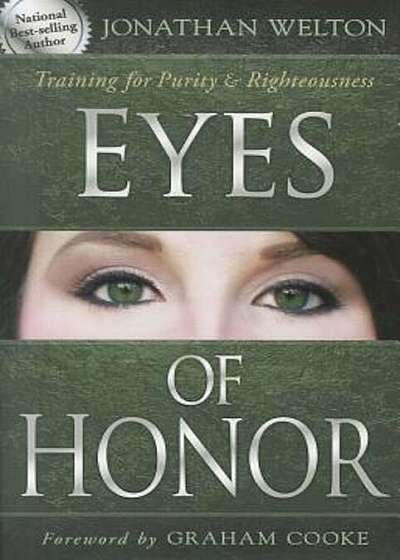 Eyes of Honor: Training for Purity & Righteousness, Paperback