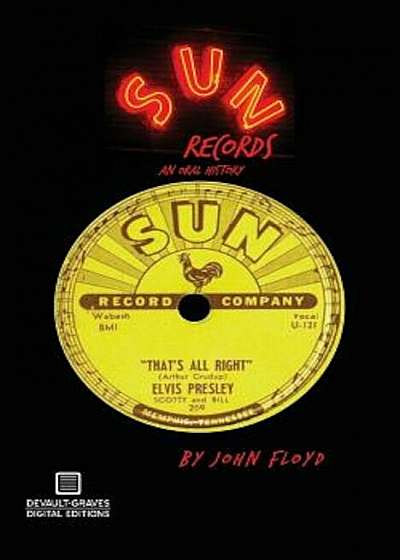 Sun Records: An Oral History, Paperback