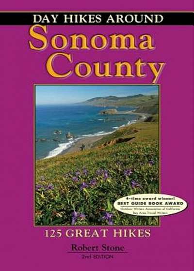 Day Hikes Around Sonoma County: 125 Great Hikes, Paperback