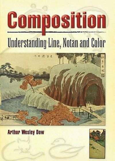 Composition: Understanding Line, Notan and Color, Paperback