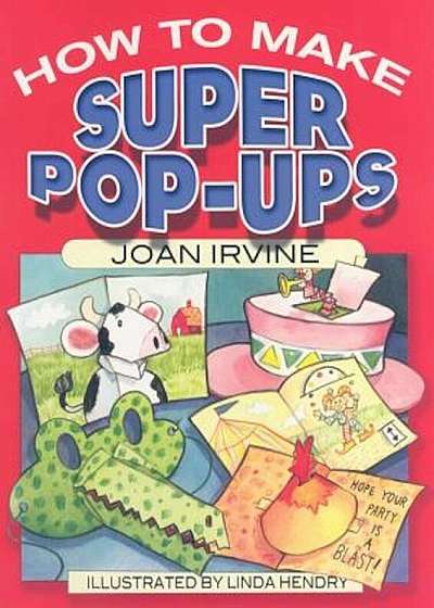 How to Make Super Pop-Ups, Paperback