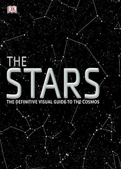 The Stars: The Definitive Visual Guide to the Cosmos, Hardcover