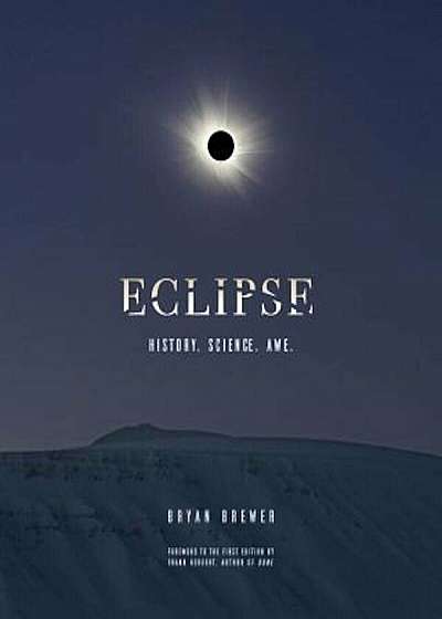 Eclipse: History. Science. Awe., Paperback