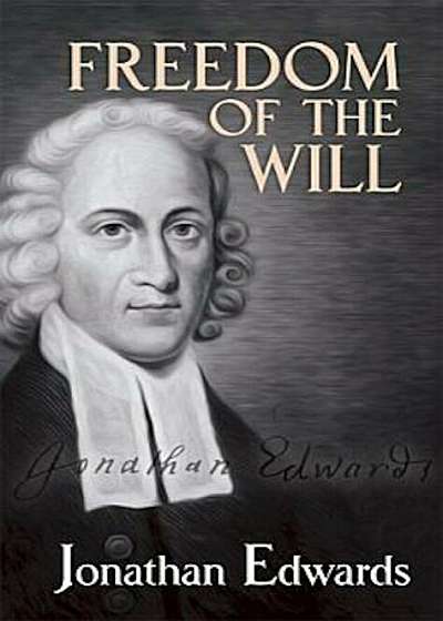 Freedom of the Will, Paperback