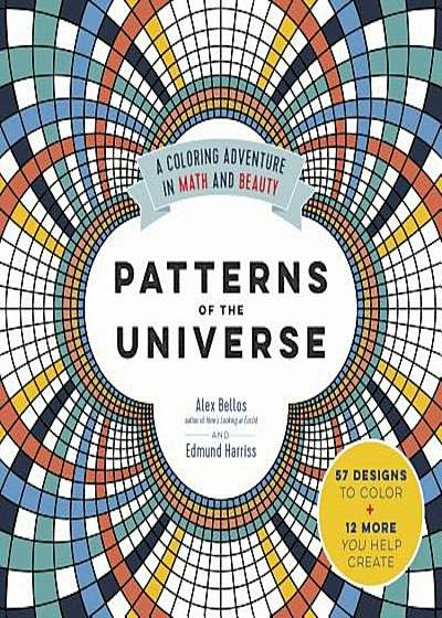 Patterns of the Universe: A Coloring Adventure in Math and Beauty, Paperback
