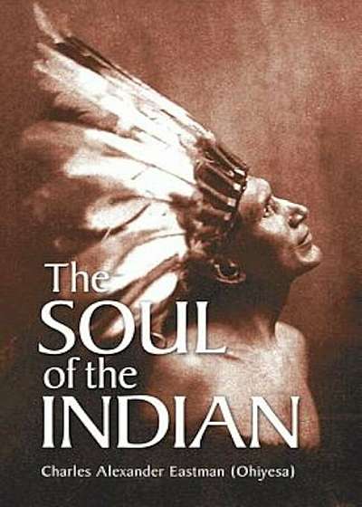 The Soul of the Indian, Paperback