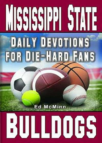 Daily Devotions for Die-Hard Fans Mississippi State Bulldogs, Paperback