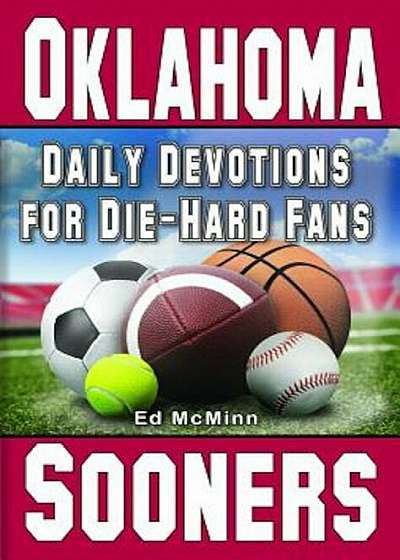 Daily Devotions for Die-Hard Fans Oklahoma Sooners, Paperback