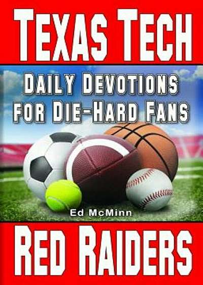 Daily Devotions for Die-Hard Fans Texas Tech Red Raiders, Paperback