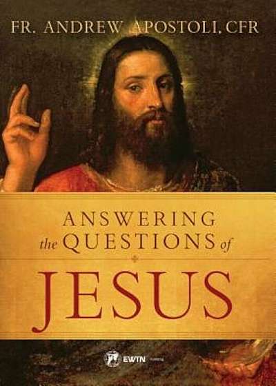 Answering the Questions of Jesus, Paperback