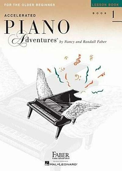 Accelerated Piano Adventures, Book 1, Lesson Book: For the Older Beginner, Paperback