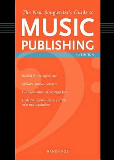 The New Songwriter's Guide to Music Publishing, 3rd Edition, Paperback