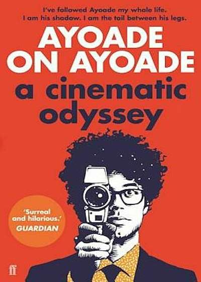 Ayoade on Ayoade: A Cinematic Odyssey, Paperback